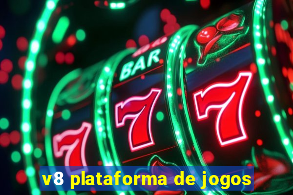 v8 plataforma de jogos